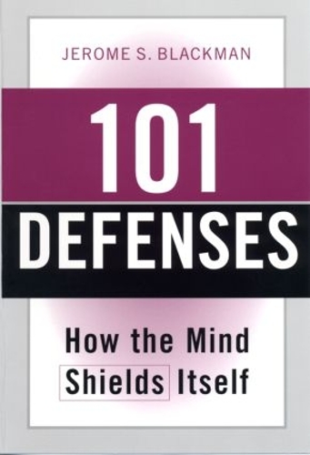 Бумажная книга «101 Defenses: How the Mind Shields Itself», автор Джером С. Блэкман - фото №1