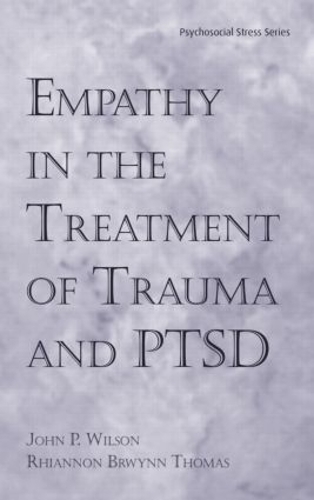 Бумажная книга «Empathy in the Treatment of Trauma and PTSD», авторов Джон П. Уилсон, Рианнон Браунн Томас - фото №1