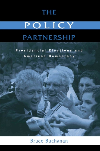 Бумажная книга «The Policy Partnership: Presidential Elections and American Democracy», автор Брюс Бьюкенен - фото №1