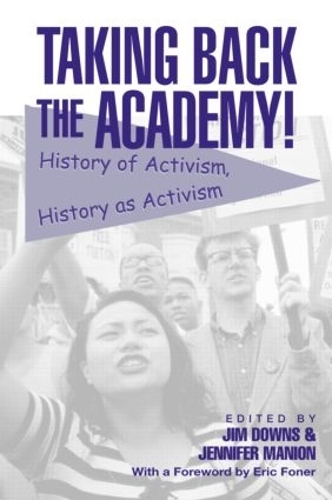 Бумажная книга «Taking Back the Academy!: History of Activism, History as Activism» - фото №1