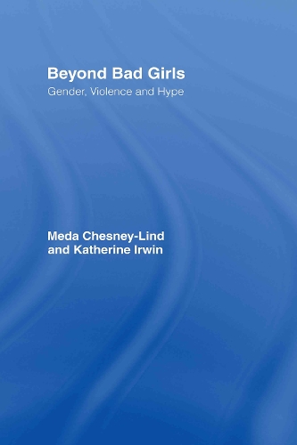 Бумажная книга «Beyond Bad Girls: Gender, Violence and Hype», авторов Кэтрин Ирвин, Меда Чесни-Линд - фото №1