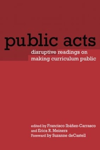 Бумажная книга «Public Acts: Disruptive Readings on Making Curriculum Public» - фото №1