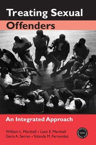 Бумажная книга «Treating Sexual Offenders: An Integrated Approach», авторов Герис А. Серран, Лиам Э. Маршалл, Уильям Л. Маршалл, Иоланда М. Фернандес - фото №1