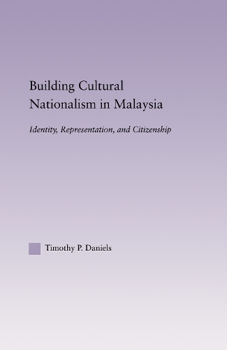 Паперова книга «Building Cultural Nationalism in Malaysia: Identity, Representation and Citizenship», автор Тімоті П. Деніелс - фото №1