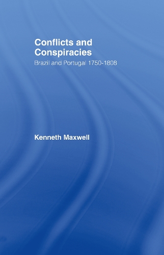 Бумажная книга «Conflicts and Conspiracies: Brazil and Portugal, 1750-1808», автор Кеннет Максвелл - фото №1