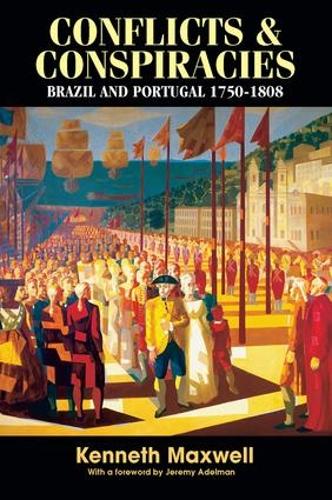Бумажная книга «Conflicts and Conspiracies: Brazil and Portugal, 1750-1808», автор Кеннет Максвелл - фото №1