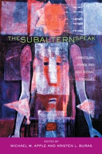 Бумажная книга «The Subaltern Speak: Curriculum, Power, and Educational Struggles» - фото №1