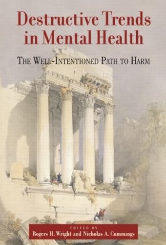 Бумажная книга «Destructive Trends in Mental Health: The Well Intentioned Path to Harm» - фото №1