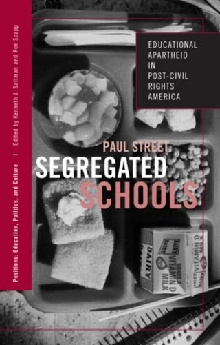 Паперова книга «Segregated Schools: Educational Apartheid in Post-Civil Rights America», автор Пол Стріт - фото №1