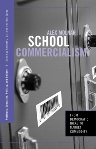 Паперова книга «School Commercialism: From Democratic Ideal to Market Commodity», автор Алекс Молнар - фото №1