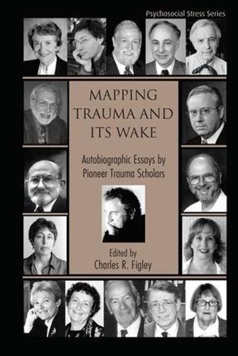 Паперова книга «Mapping Trauma and Its Wake: Autobiographic Essays by Pioneer Trauma Scholars» - фото №1