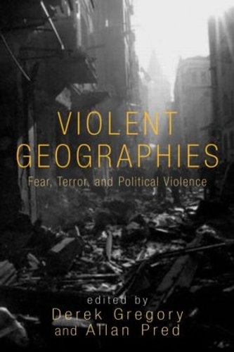 Паперова книга «Violent Geographies: Fear, Terror, and Political Violence» - фото №1