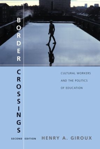 Паперова книга «Border Crossings: Cultural Workers and the Politics of Education», автор Генрі А. Жиру - фото №1