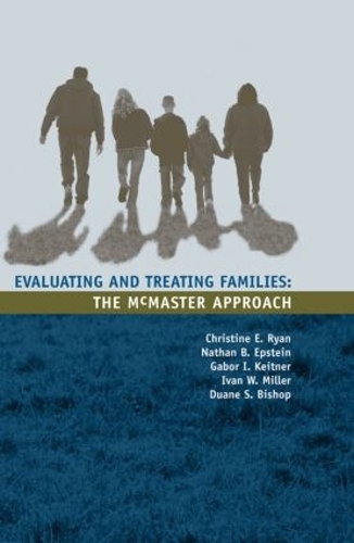 Паперова книга «Evaluating and Treating Families: The McMaster Approach», авторів Крістін Райан, Дуейн С. Бішоп, Габор І. Кайтнер, Іван В. Міллер, Натан Б. Епштейн - фото №1
