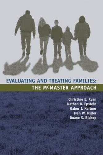 Бумажная книга «Evaluating and Treating Families: The McMaster Approach», авторов Кристин Райан, Дуэйн С. Бишоп, Габор И. Кайтнер, Иван В. Миллер, Натан Б. Эпштейн - фото №1