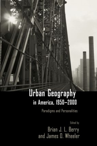 Бумажная книга «Urban Geography in America, 1950-2000: Paradigms and Personalities» - фото №1