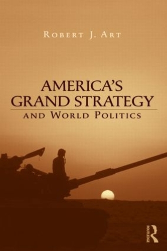 Бумажная книга «America's Grand Strategy and World Politics», автор Роберт Арт - фото №1