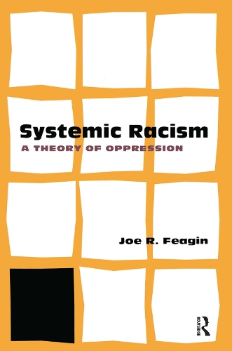 Бумажная книга «Systemic Racism: A Theory of Oppression», автор Джо Фейгин - фото №1