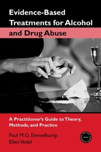 Бумажная книга «Evidence-Based Treatments for Alcohol and Drug Abuse: A Practitioner's Guide to Theory, Methods, and Practice», авторов Эллен Ведель, Пол М. Г. Эммелькамп - фото №1