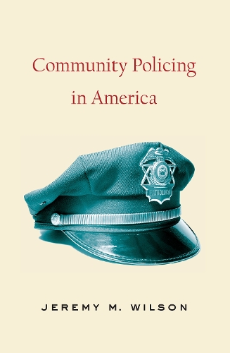 Бумажная книга «Community Policing in America», автор Джереми М. Уилсон - фото №1