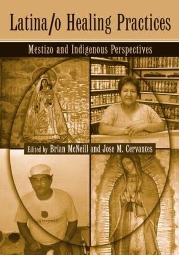Бумажная книга «Latina/o Healing Practices: Mestizo and Indigenous Perspectives» - фото №1