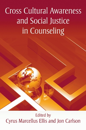 Бумажная книга «Cross Cultural Awareness and Social Justice in Counseling», авторов Сайрус Марселлус Эллис, Джон Карлсон - фото №1
