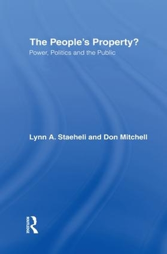 Паперова книга «The People's Property?: Power, Politics, and the Public.», авторів Дональд Мітчелл, Лінн Стахелі - фото №1