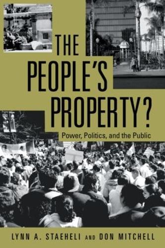 Паперова книга «The People's Property?: Power, Politics, and the Public.», авторів Дональд Мітчелл, Лінн Стахелі - фото №1