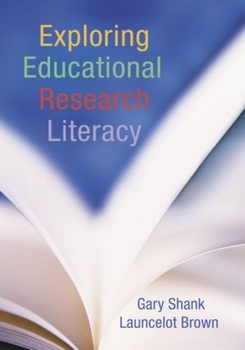 Бумажная книга «Exploring Educational Research Literacy», авторов Гэри Шэнк, Лонселот Браун - фото №1