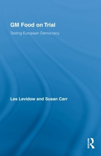 Бумажная книга «GM Food on Trial: Testing European Democracy», авторов Лес Левидоу, Сьюзен Карр - фото №1