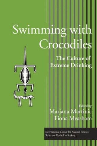 Бумажная книга «Swimming with Crocodiles: The Culture of Extreme Drinking» - фото №1