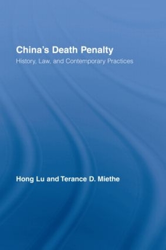 Бумажная книга «China's Death Penalty: History, Law and Contemporary Practices», автор Хонг Лу - фото №1