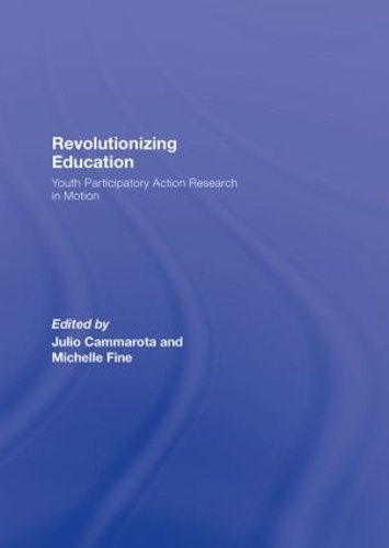 Паперова книга «Revolutionizing Education: Youth Participatory Action Research in Motion» - фото №1