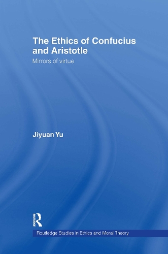 Бумажная книга «The Ethics of Confucius and Aristotle: Mirrors of Virtue», автор Цзиюань Ю - фото №1