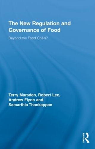 Бумажная книга «The New Regulation and Governance of Food: Beyond the Food Crisis?», авторов Эндрю Флинн, Роберт Ли, Самартиа Танаппан, Терри Марсден - фото №1