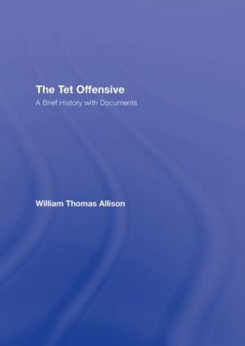 Паперова книга «The Tet Offensive: A Brief History with Documents» - фото №1