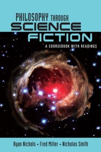 Бумажная книга «Philosophy Through Science Fiction: A Coursebook with Readings», автор Фред Миллер - фото №1