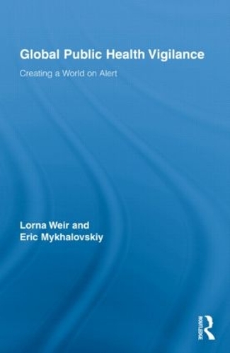 [object Object] «Global Public Health Vigilance: Creating a World on Alert», авторов Эрик Михаловский, Лорна Вейр - фото №1