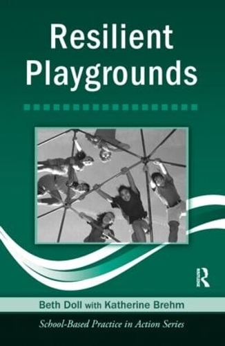 [object Object] «Resilient Playgrounds», авторів Бет Долл, Кетрін Брем - фото №1