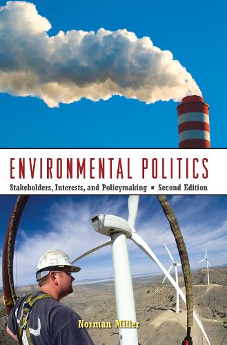 Паперова книга «Environmental Politics: Stakeholders, Interests, and Policymaking», автор Норман Міллер - фото №1