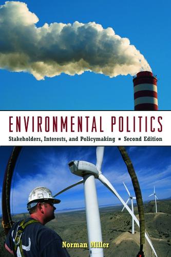 Бумажная книга «Environmental Politics: Stakeholders, Interests, and Policymaking», автор Норман Миллер - фото №1
