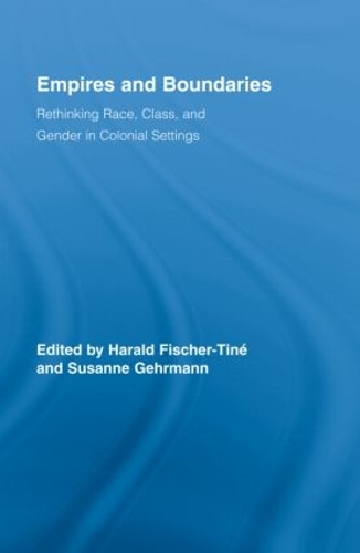 [object Object] «Empires and Boundaries: Race, Class, and Gender in Colonial Settings» - фото №1