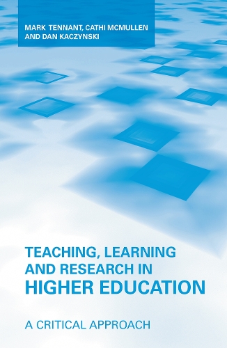 Паперова книга «Teaching, Learning and Research in Higher Education: A Critical Approach», авторів Кеті МакМаллен, Дан Качинські, Марк Теннант - фото №1
