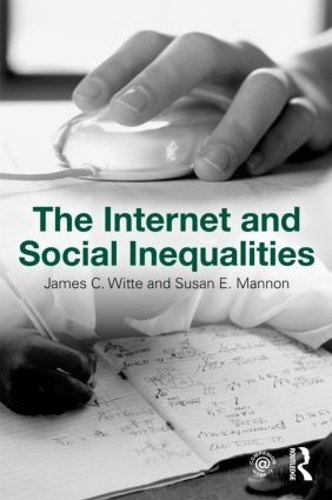 Бумажная книга «The Internet and Social  Inequalities», авторов Джеймс К. Витте, Сьюзен Э. Мэннон - фото №1