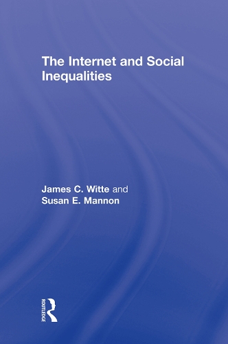 [object Object] «The Internet and Social  Inequalities», авторов Джеймс К. Витте, Сьюзен Э. Мэннон - фото №1