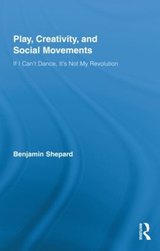 Бумажная книга «Play, Creativity, and Social Movements: If I Can't Dance, It’s Not My Revolution», авторов Эльсайед С. Э. Хафез, Саад Дин Хафез - фото №1