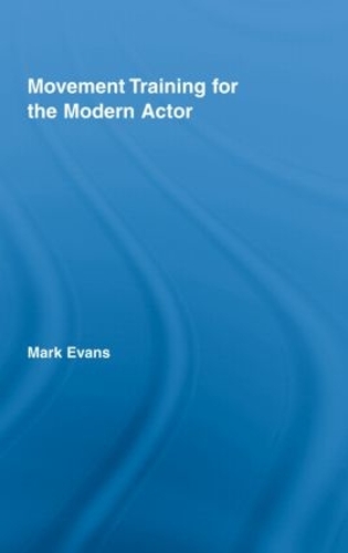 Паперова книга «Movement Training for the Modern Actor», автор Марк Еванс - фото №1