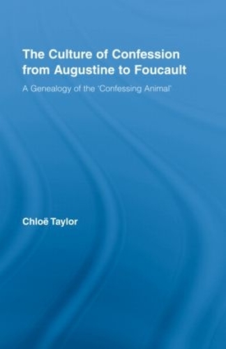 Бумажная книга «The Culture of Confession from Augustine to Foucault: A Genealogy of the 'Confessing Animal'», автор Хлоя Тейлор - фото №1