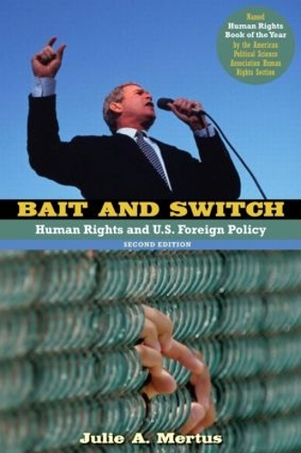 Бумажная книга «Bait and Switch: Human Rights and U.S. Foreign Policy», автор Джули А. Мертус - фото №1