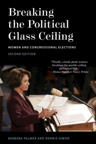 Бумажная книга «Breaking the Political Glass Ceiling: Women and Congressional Elections», авторов Барбара Палмер, Деннис Саймон - фото №1